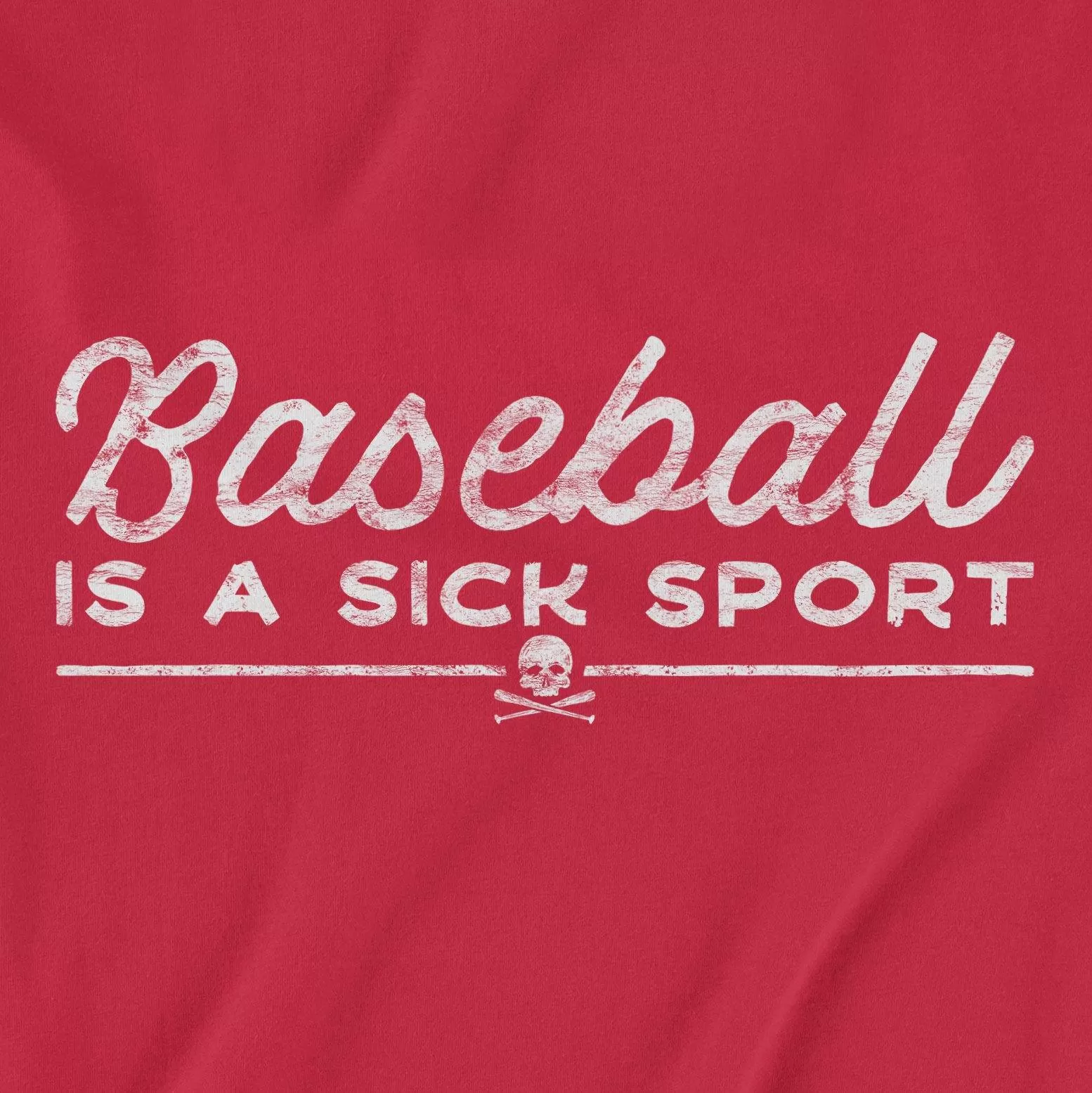 Baseball Is A Sick Sport | T-Shirt