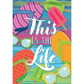 This Is The Life Garden Flag